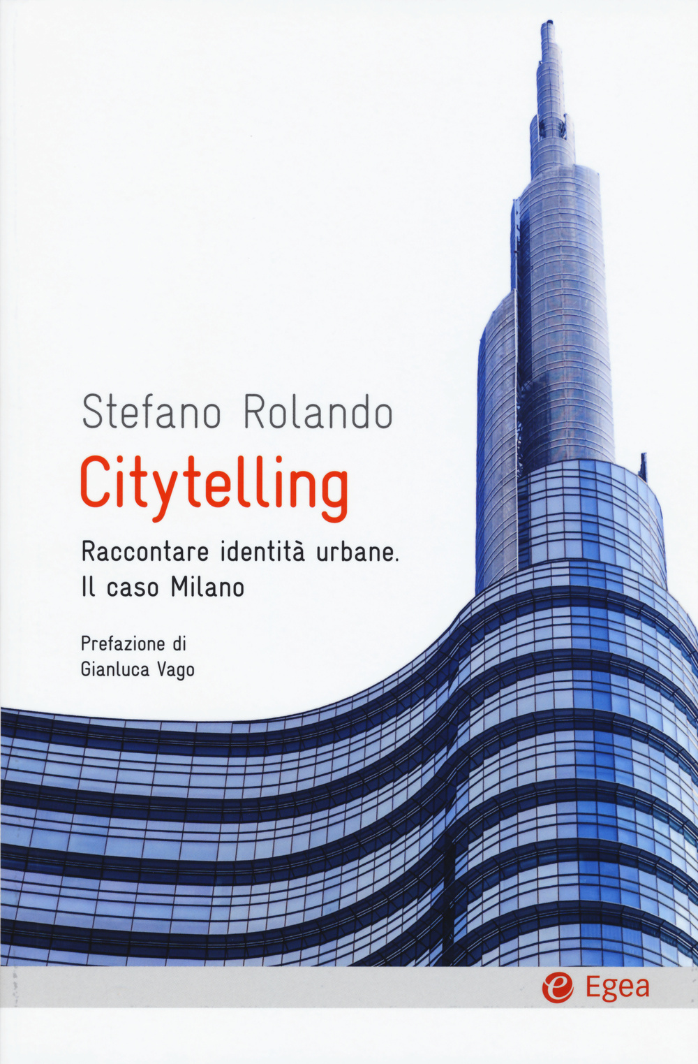Citytelling. Raccontare identità urbane. Il caso Milano