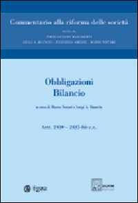 Commentario alla riforma delle società. Vol. 7: Obbligazioni. Bilancio. Artt. 2410-2435 bis