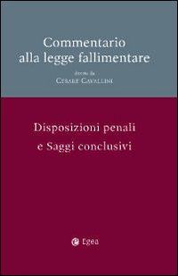 Commentario alla legge fallimentare. Vol. 4: Disposizioni penali e saggi conclusivi