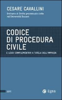 Codice di procedura civile e leggi complementari a tutela dell'impresa 2011