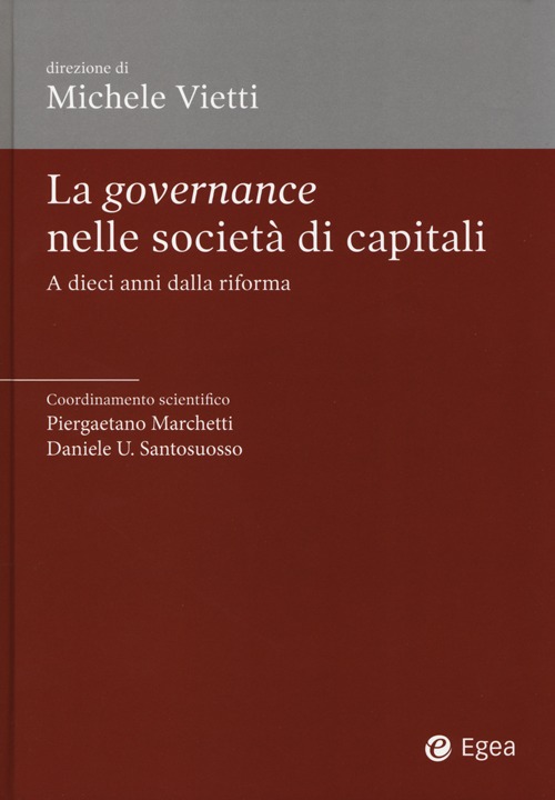 La governance nelle società di capitali. A dieci anni dalla riforma