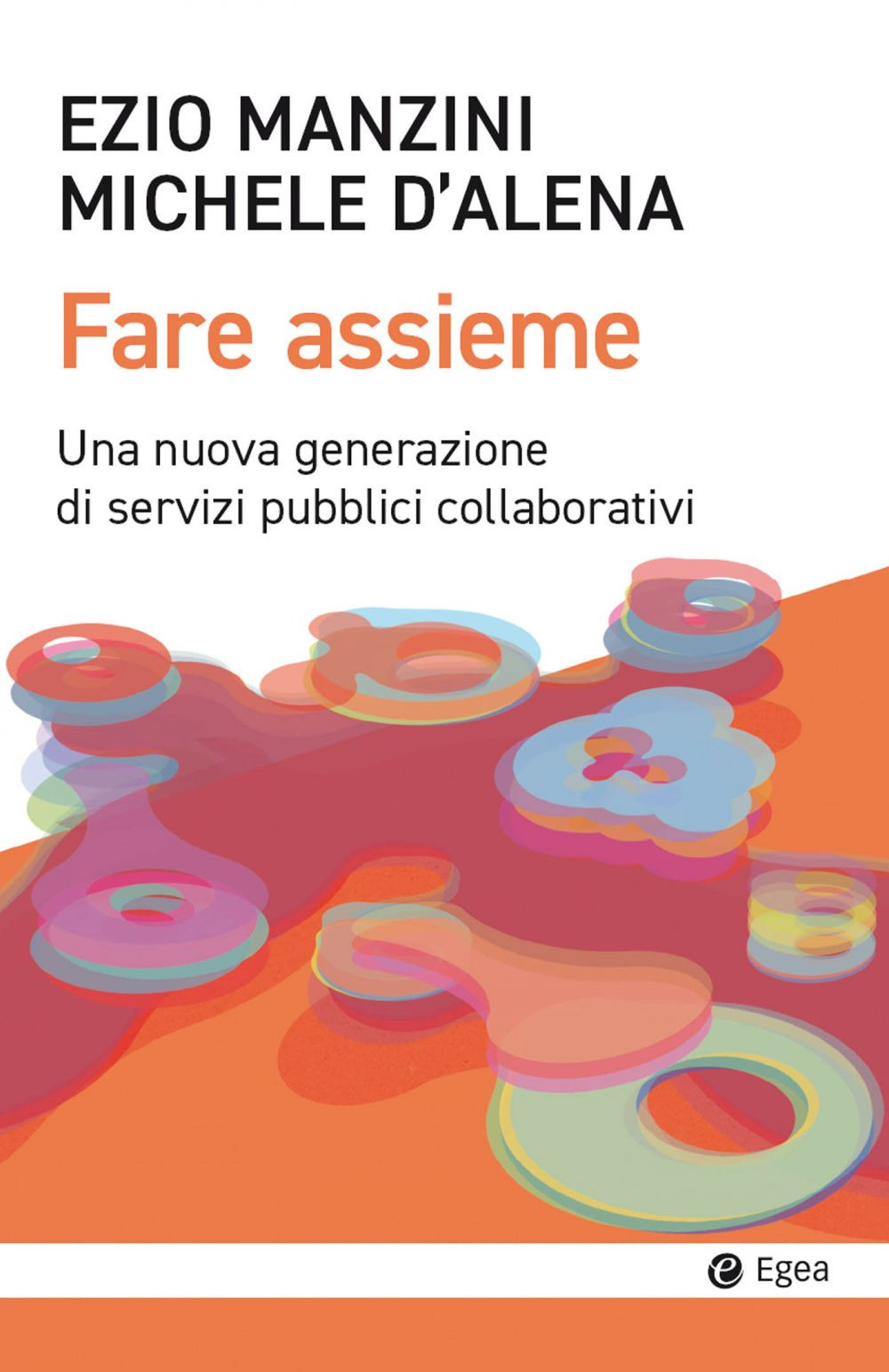Fare assieme. Una nuova generazione di servizi pubblici collaborativi
