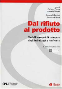 Dal rifiuto al prodotto. Modelli europei di recupero degli imballaggi a confronto