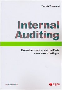 Internal auditing. Evoluzione storica, stato dell'arte e tendenze di sviluppo