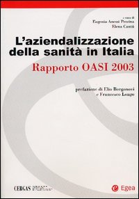L'aziendalizzazione della sanità in Italia. Rapporto Oasi 2003