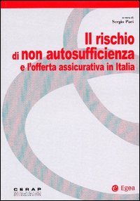 Il rischio di non autosufficienza e l'offerta assicurativa in Italia
