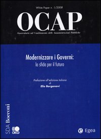 OCAP. Osservatorio sul cambiamento delle amministrazioni pubbliche. Vol. 1: Modernizzare i governi. La sfida per il futuro