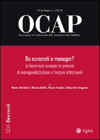OCAP. Osservatorio sul cambiamento delle amministrazioni pubbliche. Vol. 1: Da eurocrati a manager? La burocrazia europea tra processi di managerializzazione e funzioni istituzionali