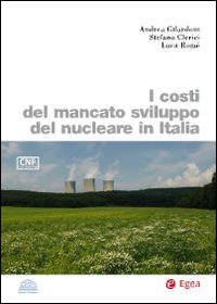 I costi del mancato sviluppo del nucleare in Italia