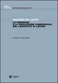 Le dimissioni e la risoluzione consensuale del contratto di lavoro