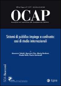 OCAP. Osservatorio sul cambiamento delle amministrazioni pubbliche. Vol. 3: Sistemi di pubblico impiego a confronto. Casi di studio internazionale