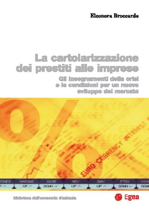 Cartolarizzazione dei prestiti alle imprese. Gli insegnamenti della crisi e le condizioni per un nuovo sviluppo del mercato