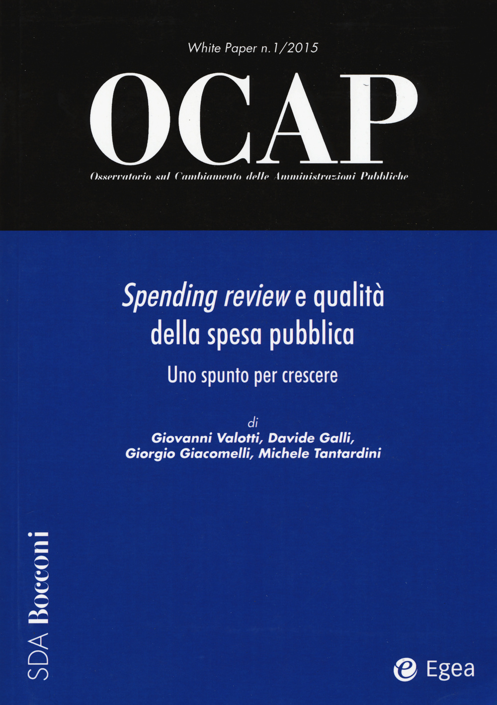 OCAP. Osservatorio sul cambiamento delle amministrazioni pubbliche. Vol. 1: Spending review e qualità