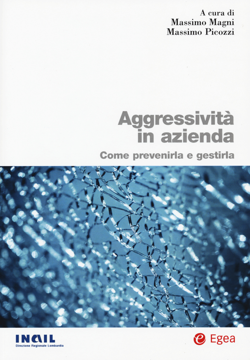 Aggressività in azienda. Come prevenirla e gestirla