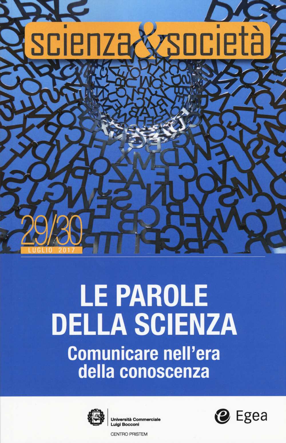 Scienza&Società. Vol. 29-30: Le parole della scienza. Comunicare nell'era della conoscenza