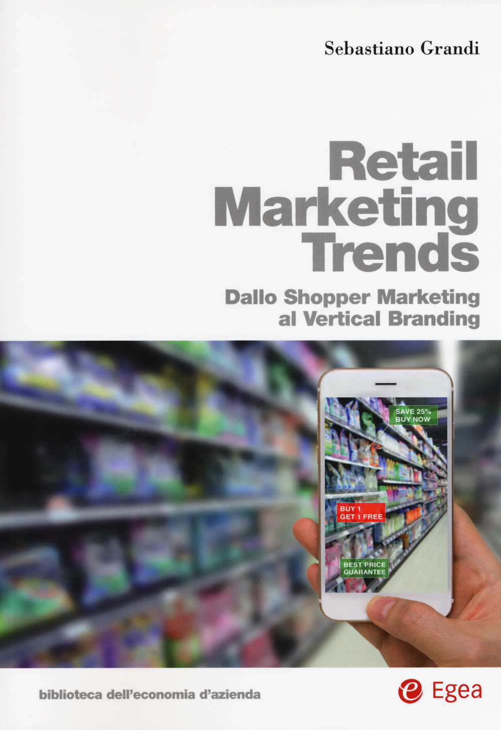 Retail marketing trends. Dallo shopper marketing al vertical branding