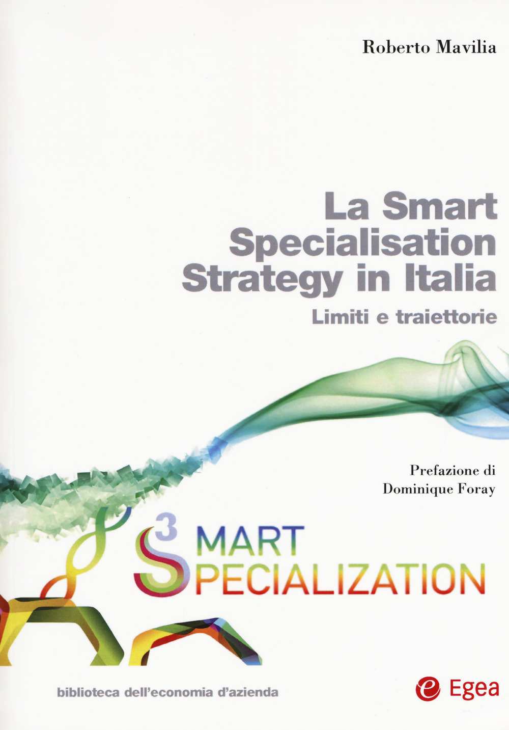 La smart specialisation strategy in Italia. Limiti e traiettorie