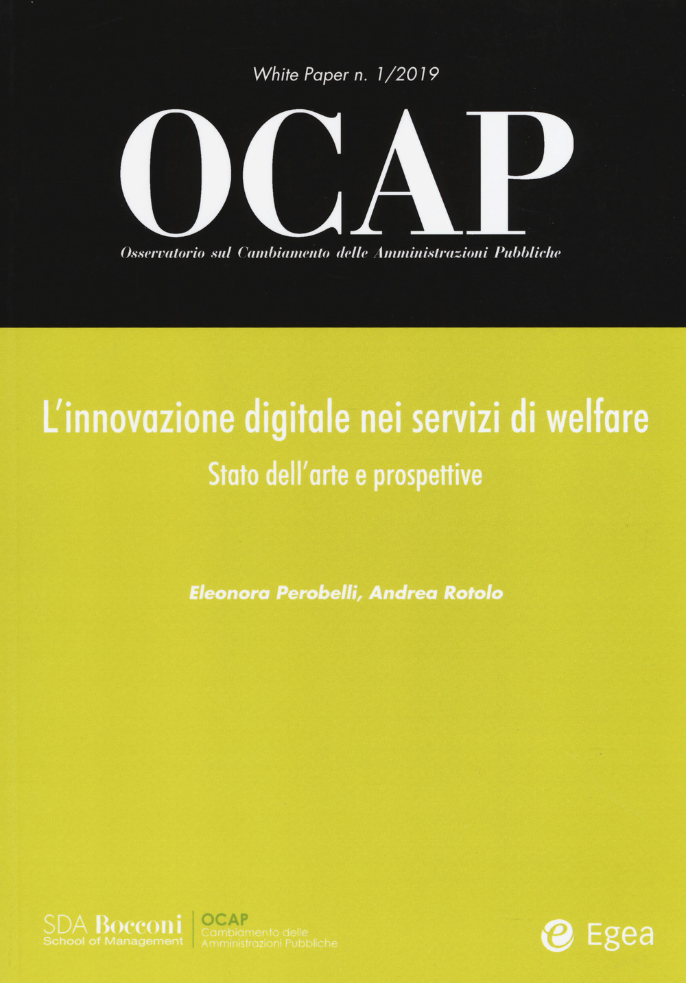 OCAP. Osservatorio sul cambiamento delle amministrazioni pubbliche. Vol. 1: L' innovazione digitale nei servizi di welfare. Stato dell’arte e prospettive