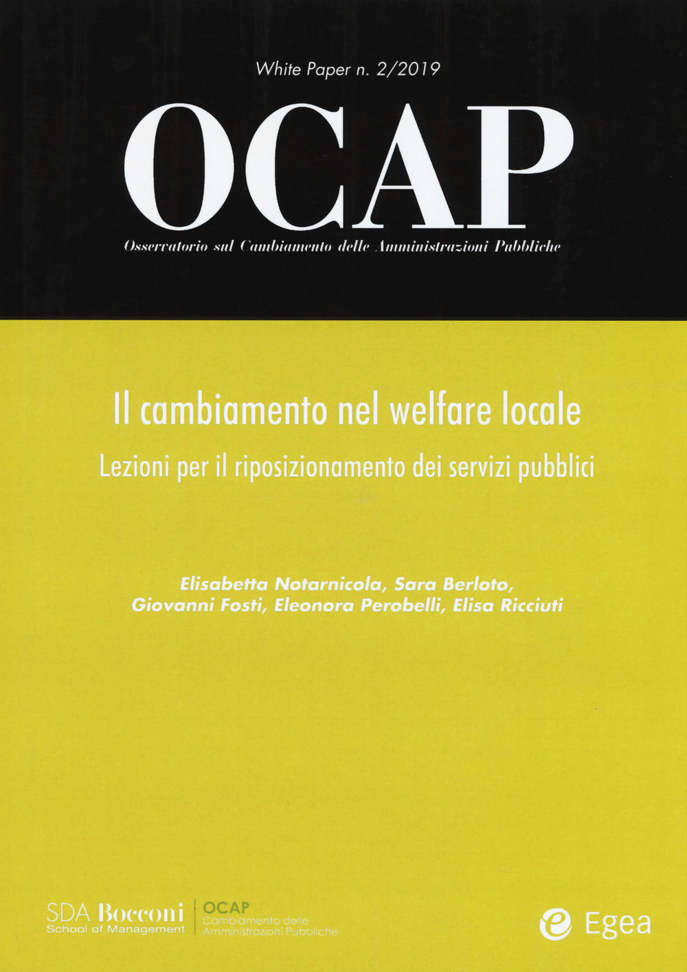 OCAP. Osservatorio sul cambiamento delle amministrazioni pubbliche. Vol. 2: Il cambiamento nel welfare locale. Lezioni per il riposizionamento dei servizi pubblici