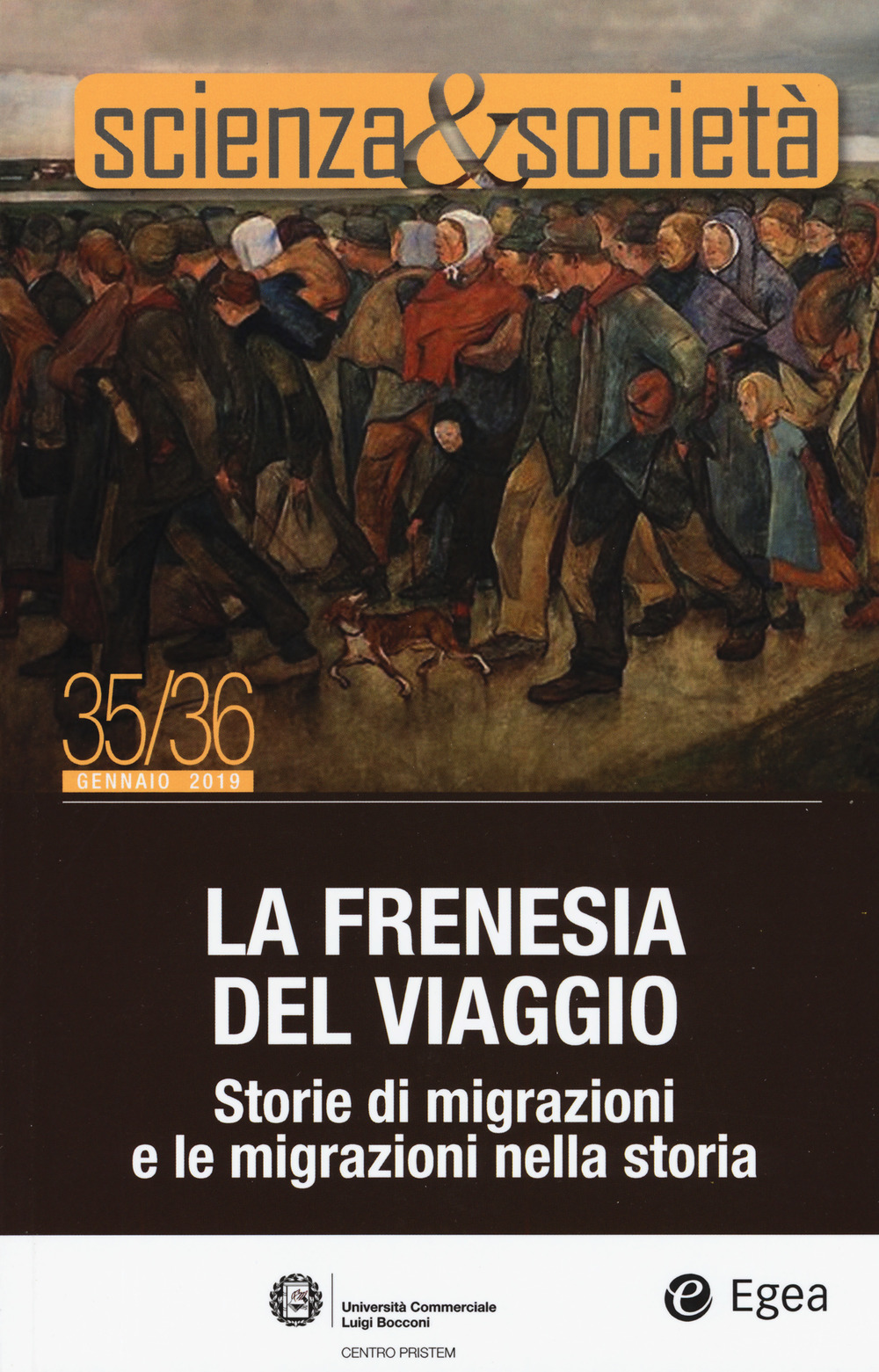 Scienza&Società. Vol. 35-36: La frenesia del viaggio. Storie di migrazioni e le migrazioni nella storia