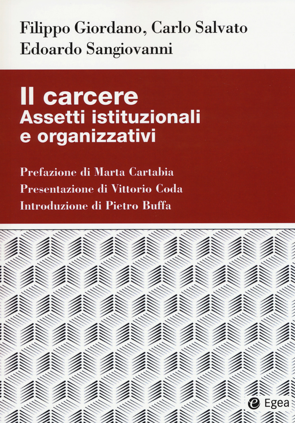 Il carcere. Assetti istituzionali e organizzativi