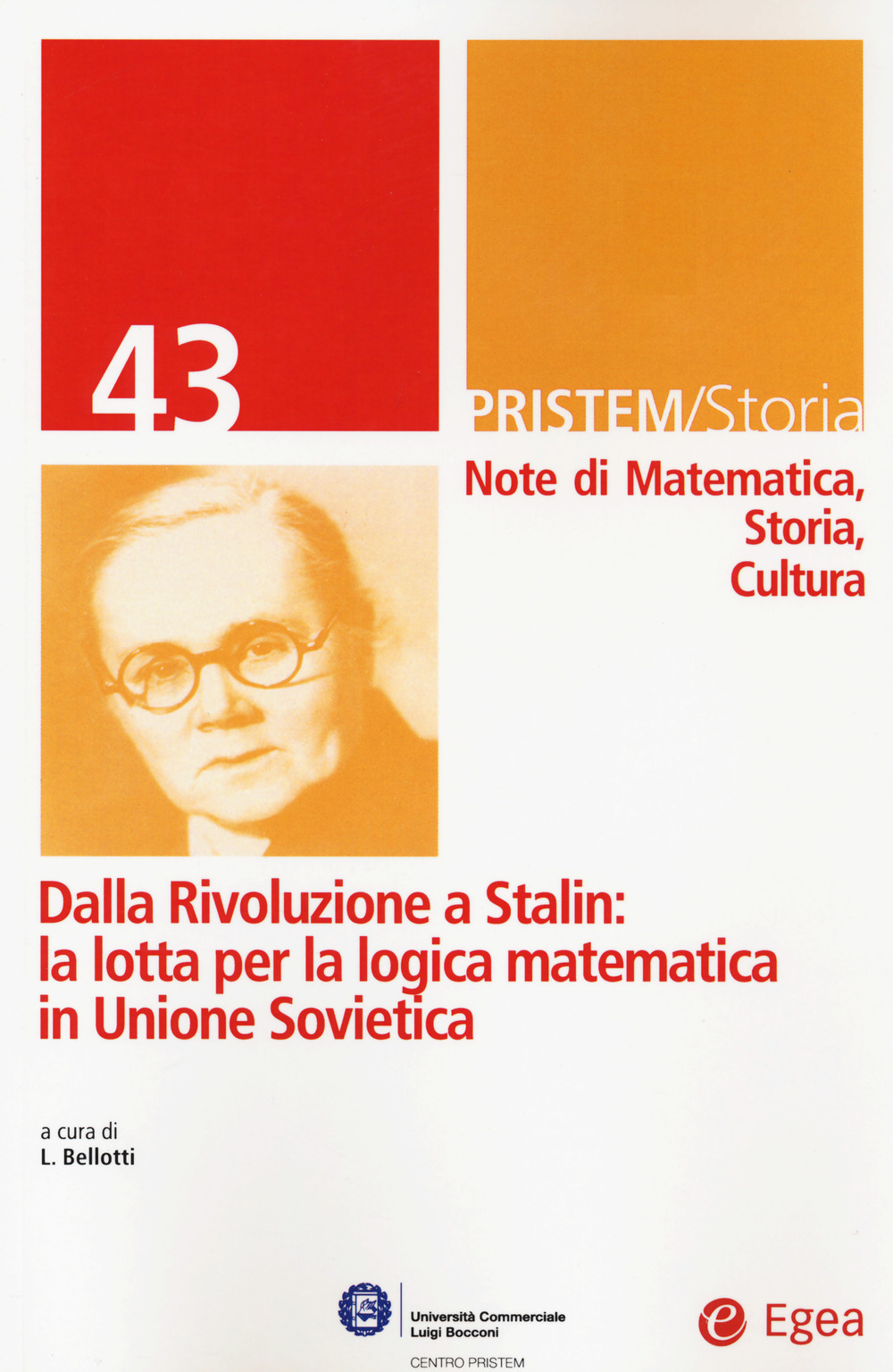 Pristem storia. Note di matematica, storia, cultura. Vol. 43: Dalla rivoluzione a Stalin: la lotta per la logica matematica in Unione Sovietica
