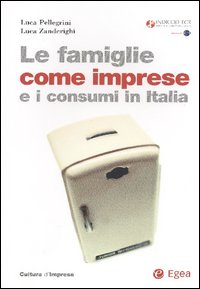 Le famiglie come imprese e i consumi in Italia