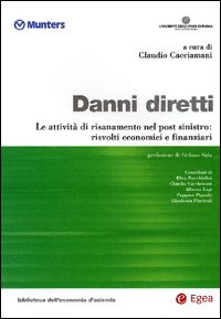Danni diretti. Le attività di risanamento nel post sinistro: risvolti economici e finanziari