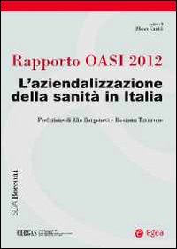 Rapporto oasi 2012. L'aziendalizzazione della sanità in Italia