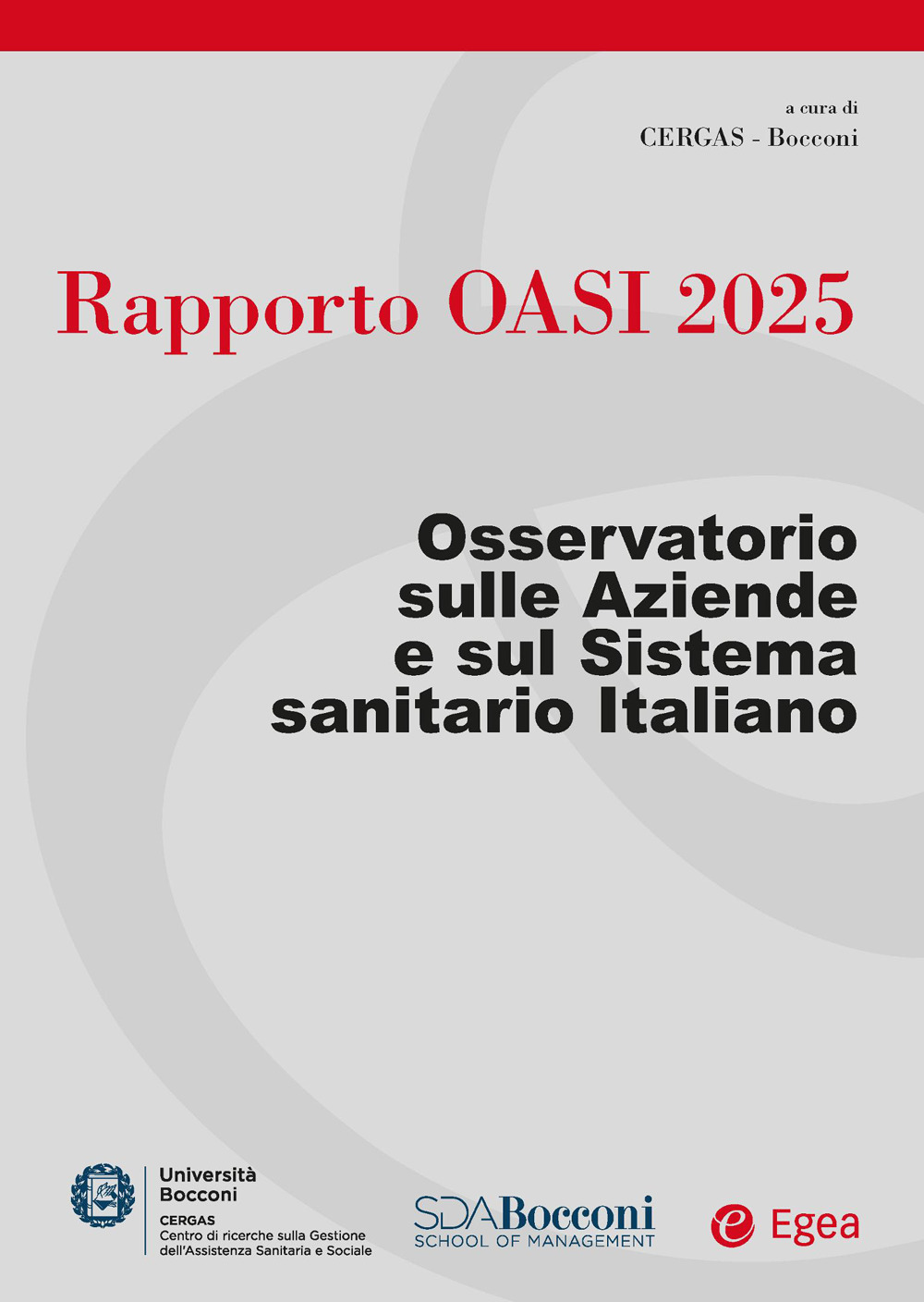 Rapporto Oasi 2025. Osservatorio sulle aziende e sul sistema sanitario italiano