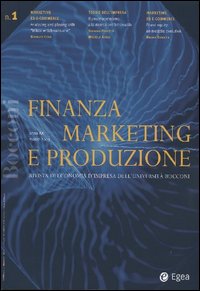 Finanza marketing e produzione. Vol. 1