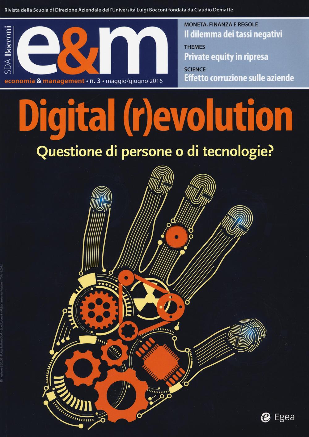 Economia & management. Vol. 3: Digital (r)evolution. Questione di persone o di tecnologie?