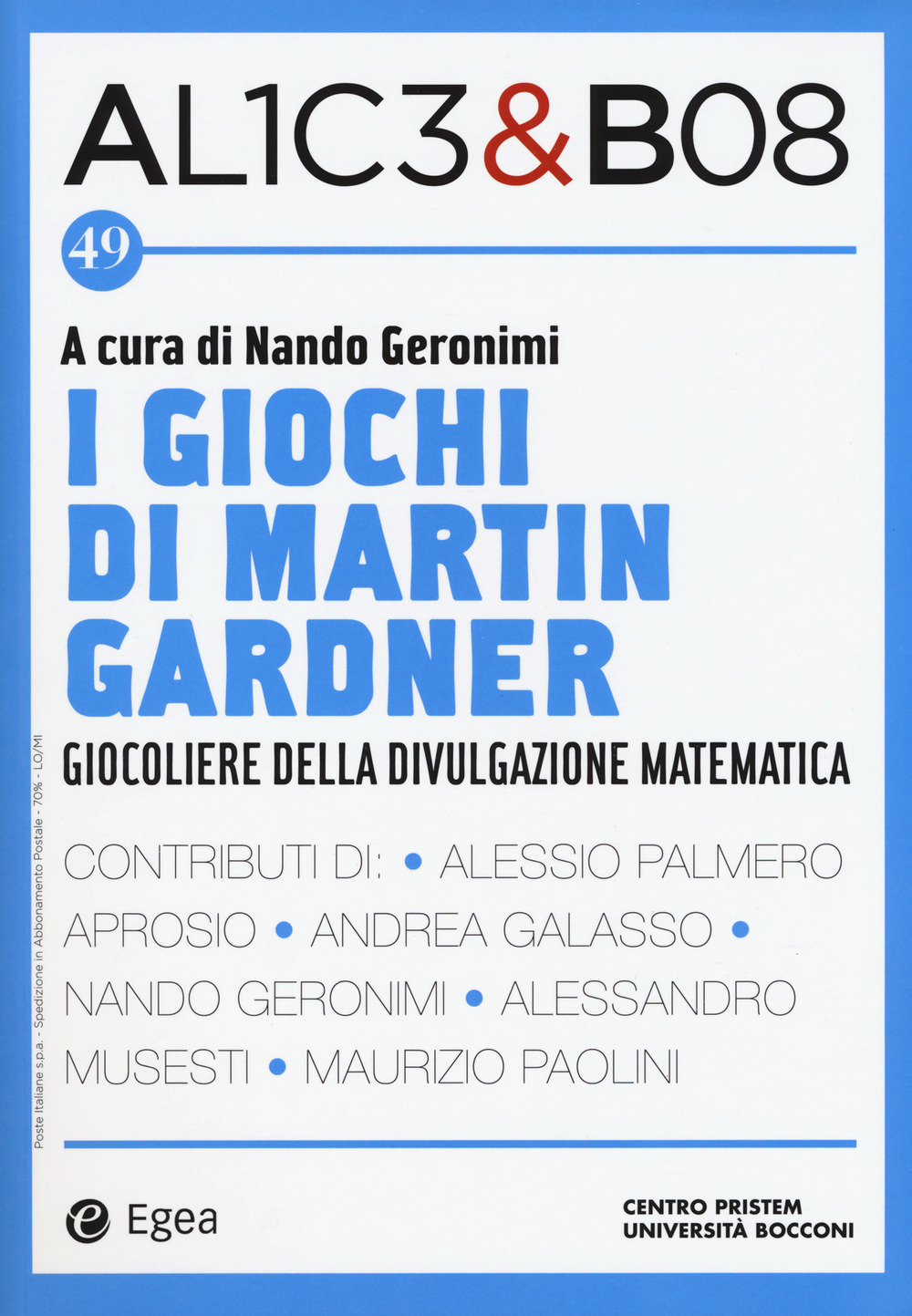 Alice & Bob. Vol. 49: I giochi di Martin Gardner. Giocoliere della divulgazione matematica