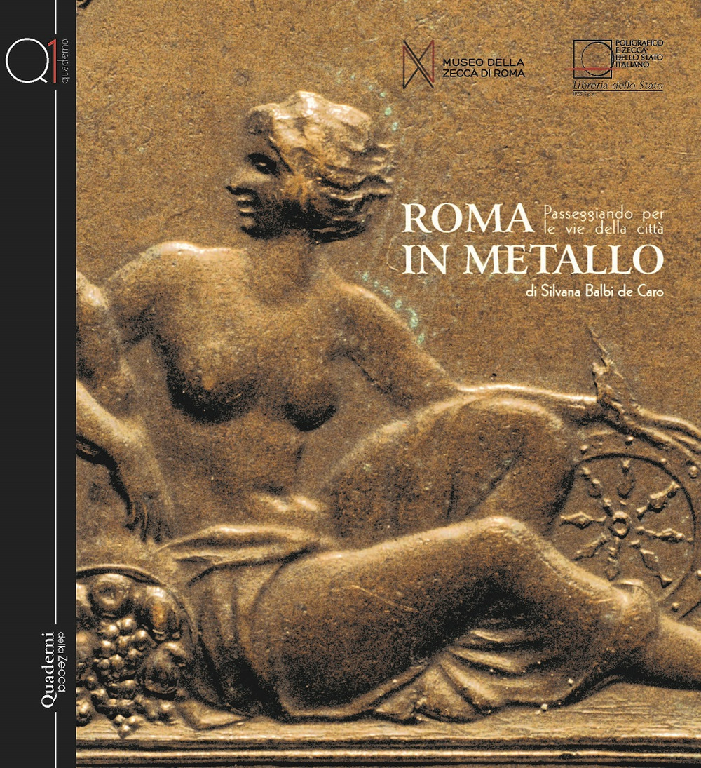 Roma in metallo. Passeggiando per le vie della città