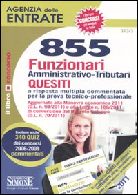 Agenzia delle entrate. 855 funzionari amministrativo-tributari. Quesiti