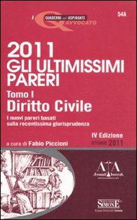Gli ultimissimi pareri 2011: Diritto civile-Diritto penale