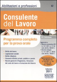 Consulente del lavoro. Programma completo per la prova orale