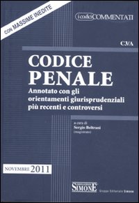 Codice penale. Annotato con gli orientamenti giurisprudenziali più recenti e controversi