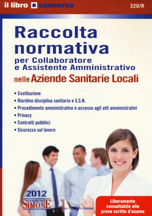 Collaboratore e assistente amministrativo nelle Aziende Sanitarie Locali-Raccolta normativa collaboratore e assistente amministrativo nelle Aziende Sanitarie Locali