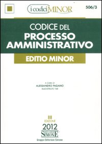 Codice del processo amministrativo. Ediz. minore