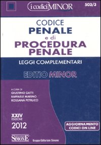 Codice penale e di procedura penale. Leggi complementari. Ediz. minor