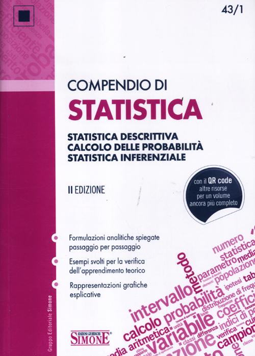 Compendio di statistica. Statistica descrittiva. Calcolo delle probabilità. Statistica inferenziale