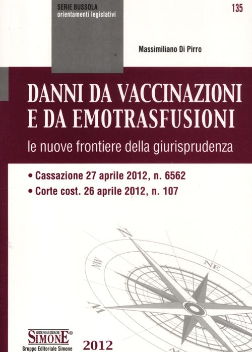 Danni da vaccinazioni e da emotrasfusioni. Le nuove frontiere della giurisprudenza