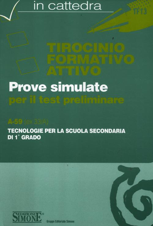 Tirocinio formativo attivo. Test preliminare. A-59 (ex 33/A). Tecnologie per la scuola secondaria di 1° grado