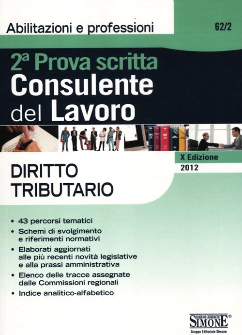 Consulente del lavoro. 2ª prova scritta. Diritto tributario