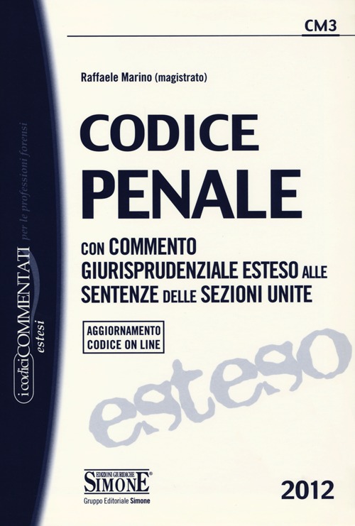 Codice penale. Con commento giurisprudenziale esteso alle sentenze delle sezioni unite