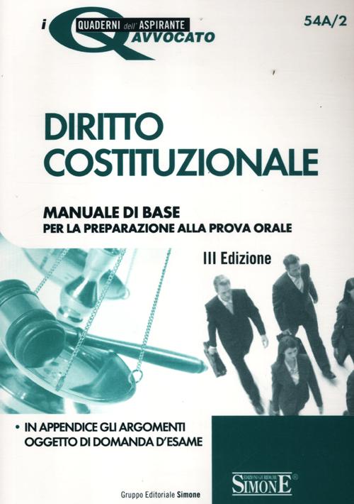 Diritto costituzionale. Manuale di base per la preparazione alla prova orale