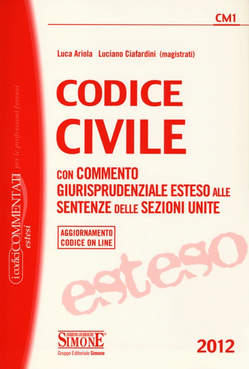 Codice civile. Con commento giurisprudenziale esteso alle sentenze delle sezioni unite