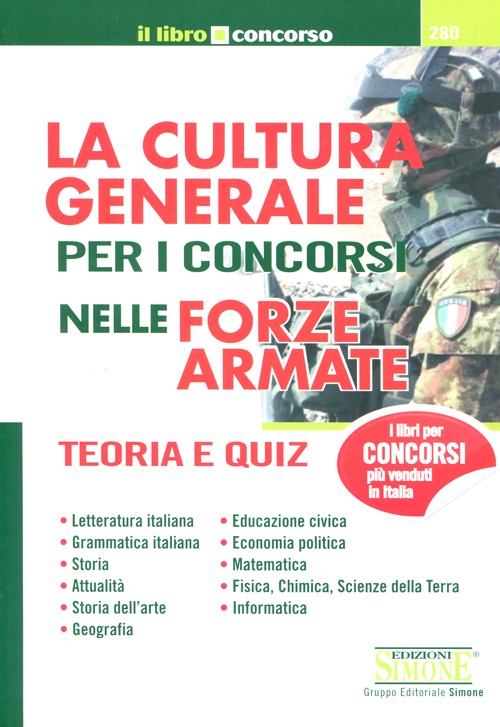 La cultura generale per i concorsi nelle forze armate. Teoria e quiz