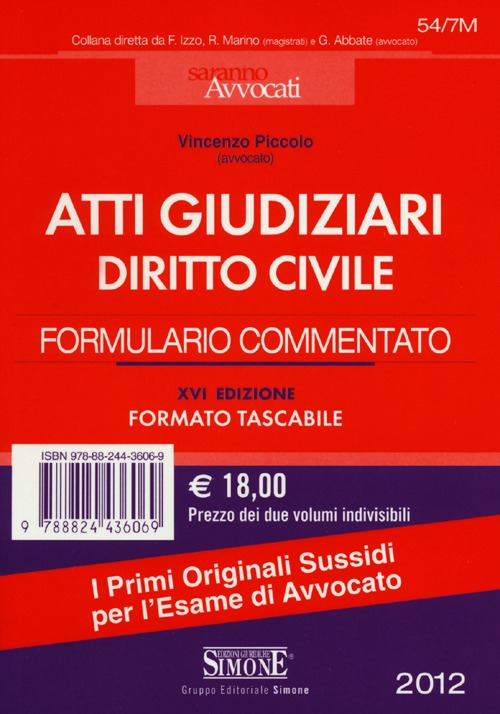 Atti giudiziari di diritto civile-Atti giudiziari di diritto penale. Formulario commentato